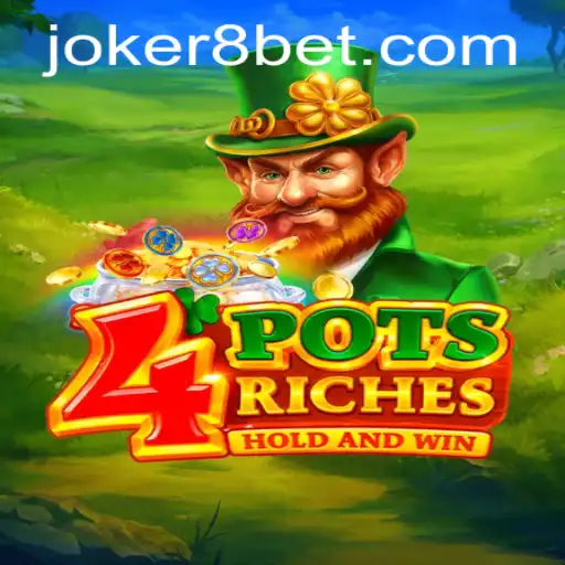 Exploring the Exciting World of 4PotsRiches